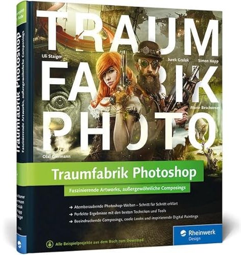 Traumfabrik Photoshop: Faszinierende Artworks, außergewöhnliche Composings