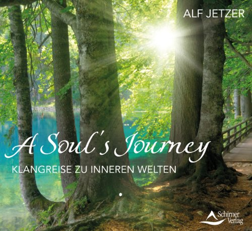 A Soul`s Journey: Klangreise zu inneren Welten
