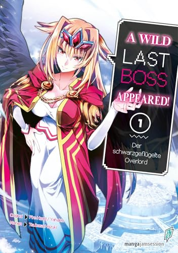 A Wild Last Boss Appeared! 01: Der schwarzgeflügelte Overlord (A Wild Last Boss Appeared!: Der schwarzgeflügelte Overlord)