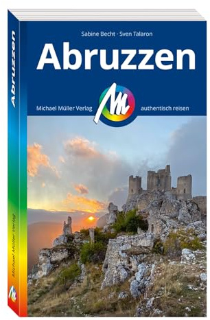 MICHAEL MÜLLER Reiseführer Abruzzen: 100% authentisch, aktuell und vor Ort recherchiert. (MM-Reisen)