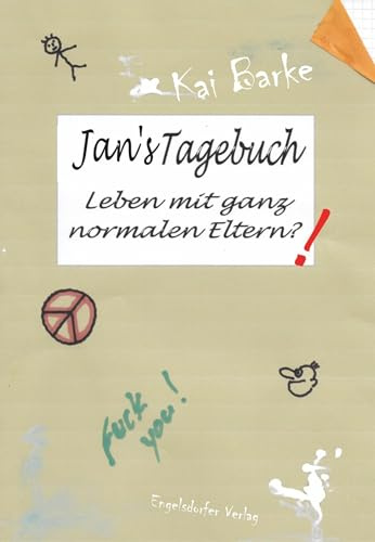 Jans Tagebuch: Leben mit ganz normalen Eltern?!