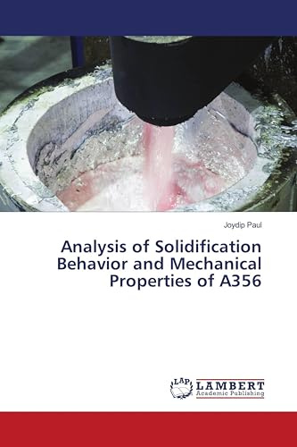 Analysis of Solidification Behavior and Mechanical Properties of A356: DE