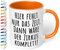 True Statements Tasse Hier fehlt nur das Zelt dann wäre der Zirkus komplett - Geschenk für Kollegen - Büro, Arbeit, innen Orange