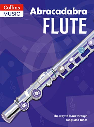Abracadabra Flute (Pupil's Book): The Way to Learn Through Songs and Tunes