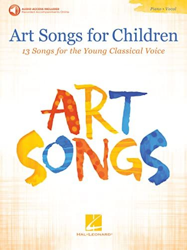 Art Songs for Children 13 Songs Young Classical Voice/Piano Book/Audio: 13 Songs for the Young Classical Voice - With Recorded Piano Accompaniments Online