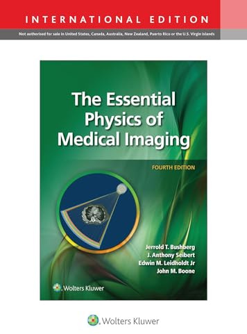 The Essential Physics of Medical Imaging 4th Edition International Edition