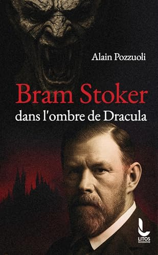 Bram Stoker - Dans l'ombre de Dracula: Dans l'ombre de Dracula