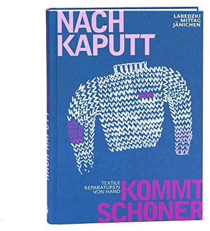 Nach kaputt kommt schöner: Textile Reparaturen von Hand