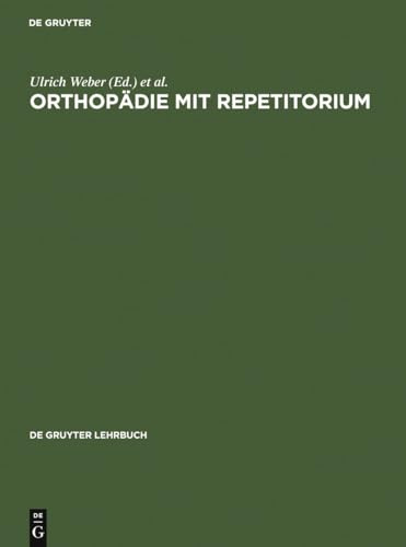 Orthopädie mit Repetitorium (De Gruyter Lehrbuch)