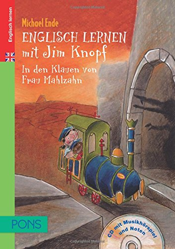 In den Klauen von Frau Mahlzahn: Buch inkl. Audio-CD (PONS Englisch lernen mit Jim Knopf)
