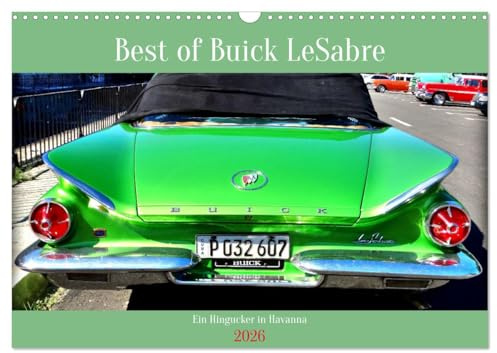 Best of Buick LeSabre - Ein Hingucker in Havanna (Wandkalender 2026 DIN A3 quer), CALVENDO Monatskalender: Der US-Oldtimer Buick LeSabre von 1960 in Havanna (CALVENDO Mobilitaet)