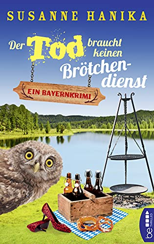Der Tod braucht keinen Brötchendienst: Ein Bayernkrimi (Sofia und die Hirschgrund-Morde)