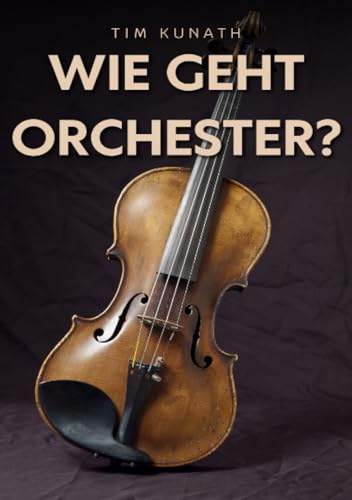 Wie geht Orchester?: DE