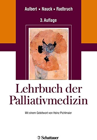 Lehrbuch Palliativmedizin: Mit einem Geleitwort von Helmut Pichlmaier