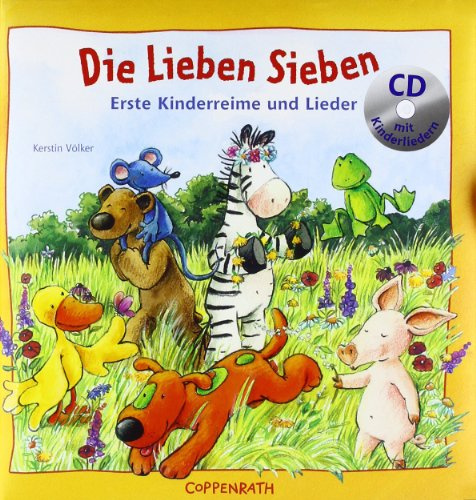 Die Lieben Sieben: Erste Kinderreime und Lieder (Bücher für die Kleinsten)