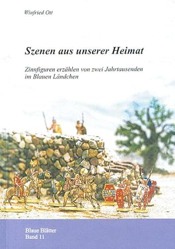 Szenen aus unserer Heimat: Zinnfiguren erzählen von zwei Jahrtausenden im Blauen Ländchen