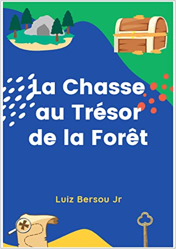 La Chasse au Trésor de la Forêt (French Edition)