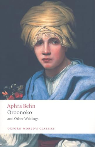 Oroonoko, and Other Writings (Oxford World's Classics)
