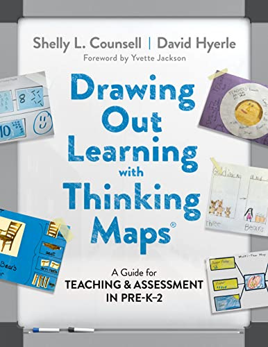 Drawing Out Learning With Thinking Maps: A Guide for Teaching and Assessment in Pre-K-2