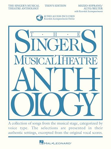 The Singer's Musical Theatre Anthology - Teen's Edition: Mezzo-Soprano/Alto/Belter Book/Online Audio Pack [With 2 CDs] (Singers Musical Theater Anthology: Teen's Edition): Mezzo-soprano/Belter