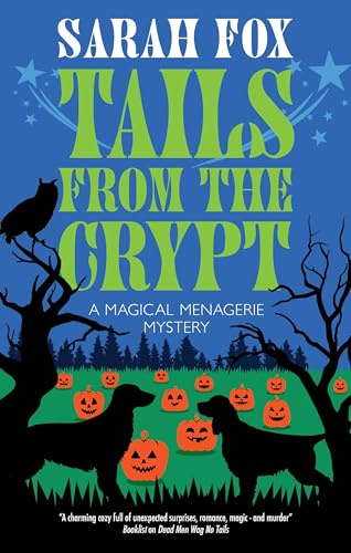 Tails from the Crypt (A Magical Menagerie Mystery)