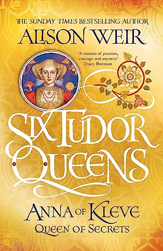 Six Tudor Queens: Anna of Kleve, Queen of Secrets: Six Tudor Queens 4