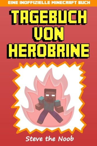 Tagebuch von Herobrine: Eine Inoffizielle Minecraft Buch