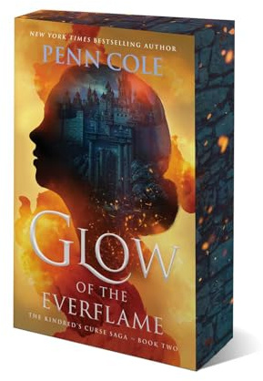 Glow of the Everflame: A Novel: 2 (The Kindred's Curse Saga)