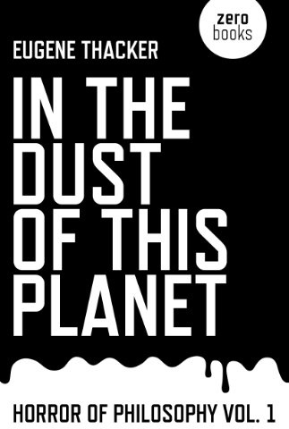In the Dust of This Planet: Horror of Philosophy (Volume 1)