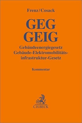 GEG GEIG Gebäudeenergiegesetz, Gebäude-Elektromobilitätsinfrastruktur-Gesetz (Gelbe Erläuterungsbücher)