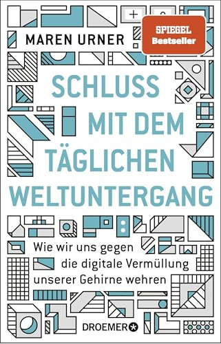 Schluss mit dem täglichen Weltuntergang: Wie wir uns gegen die digitale Vermüllung unserer Gehirne wehren