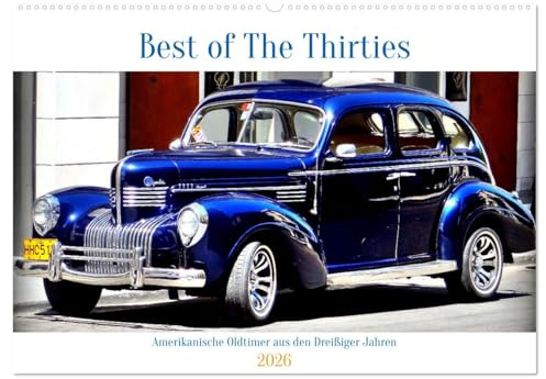 Best of The Thirties - Amerikanische Oldtimer aus den Dreißiger Jahren (Wandkalender 2026 DIN A2 quer), CALVENDO Monatskalender: Oldtimer ... aus den 30er Jahren (CALVENDO Mobilitaet)