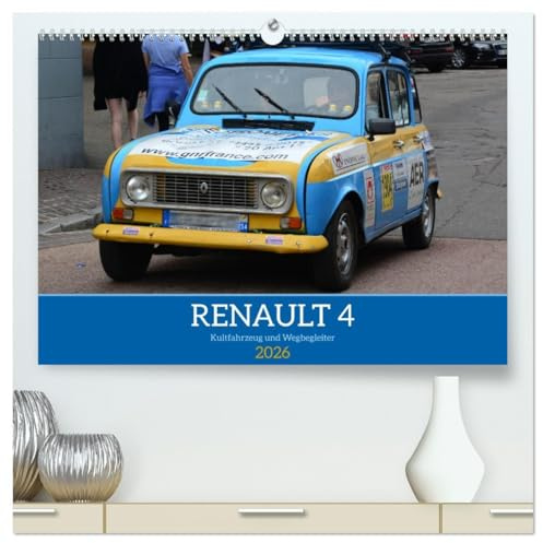 Renault 4 - Kultfahrzeug und Wegbegleiter (hochwertiger Premium Wandkalender 2026 DIN A2 quer), Kunstdruck in Hochglanz: Renault 4, ein Kultfahrzeug in all seinen Facetten (CALVENDO Mobilitaet)