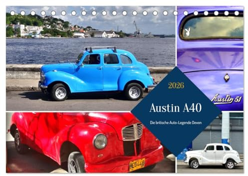 Austin A40 - Die britische Auto-Legende Devon (Tischkalender 2026 DIN A5 quer), CALVENDO Monatskalender: Der britische Oldtimer Austin A40 Devon in Kuba (CALVENDO Mobilitaet)