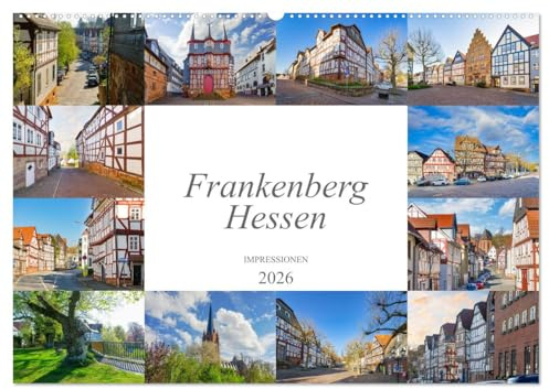 Frankenberg Hessen Impressionen (Wandkalender 2026 DIN A2 quer), CALVENDO Monatskalender: Zu Besuch im Hessischen Frankenberg (CALVENDO Orte)