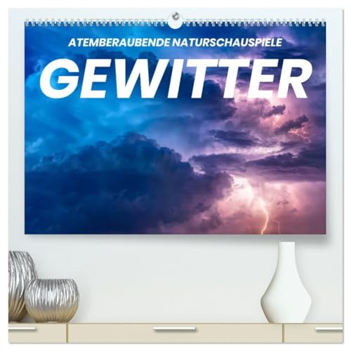 Gewitter - atemberaubende Naturschauspiele (hochwertiger Premium Wandkalender 2026 DIN A2 quer), Kunstdruck in Hochglanz: Entdecken Sie faszinierende Aufnahmen von Gewittern. (CALVENDO Natur)