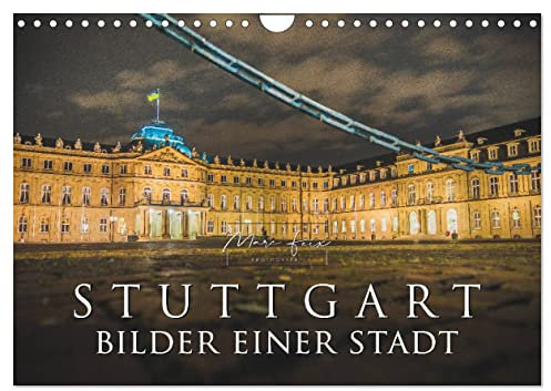 Stuttgart - Bilder einer Stadt 2026 (Wandkalender 2026 DIN A4 quer), CALVENDO Monatskalender: Impressionen aus Stuttgart (CALVENDO Orte)