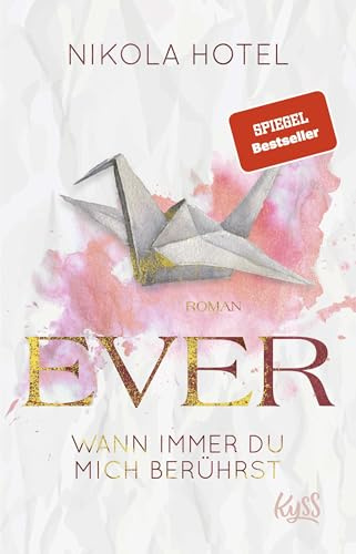 Ever – Wann immer du mich berührst (Paper-Love-Reihe, Band 1)