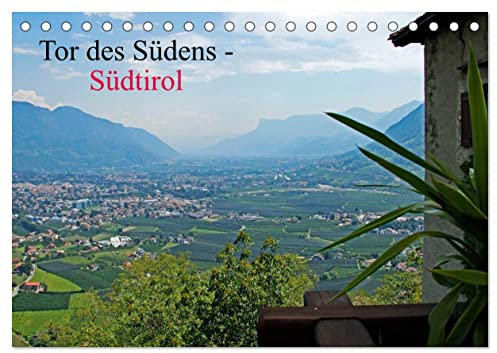 Tor des Südens (Tischkalender 2026 DIN A5 quer), CALVENDO Monatskalender: Südtirol 2014 (CALVENDO Natur)
