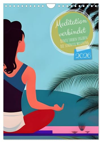 Meditation verbindet (Wandkalender 2026 DIN A4 hoch), CALVENDO Monatskalender: Bunte Farben ergeben die schönste Mischung (CALVENDO Hobbys)