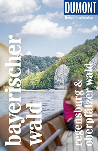 DUMONT Reise-Taschenbuch Reiseführer Bayerischer Wald, Regensburg, Oberpfälzer Wald: Reiseführer plus Reisekarte. Mit individuellen Autorentipps und vielen Touren.