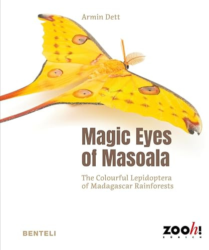 Magic Eyes of Masoala: The Colourful Lepidoptera of Madagascar Rainforests
