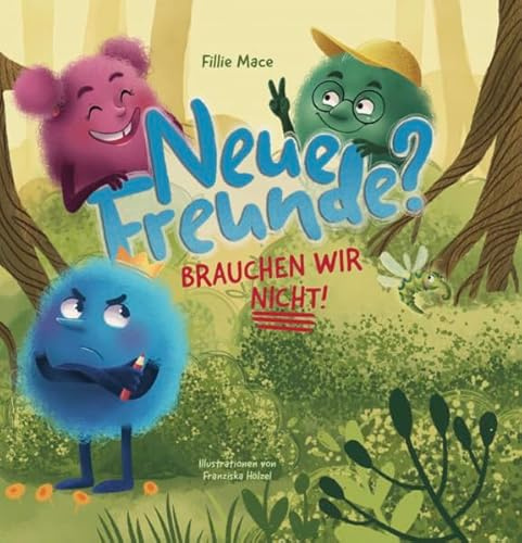 Neue Freunde?: Brauchen wir nicht!