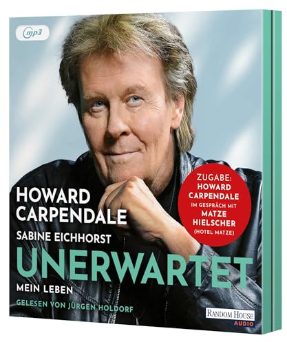 Unerwartet: Mein Leben - Die Autobiografie - Inklusive Booklet mit bisher unveröffentlichten Fotos aus dem Archiv des Entertainers - Exklusiv auf ... im Gespräch mit Matze Hielscher (Hotel Matze)
