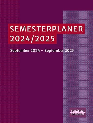 Semesterplaner 2024/ 2025: September 2024 - September 2025.Dein Studium-Planer für die Uni mit vielen nützlichen Tipps zur Organisation und ... und zum optimalen Zeit- und Selbstmanagement.