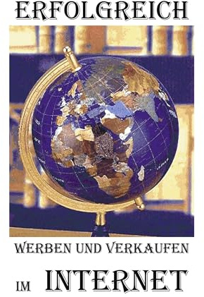 Erfolgreich werben und verkaufen im Internet