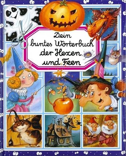 Dein buntes Wörterbuch der Hexen und Feen