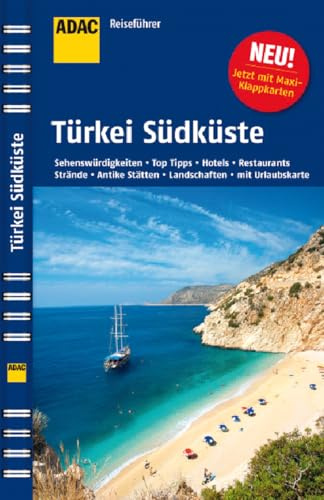 ADAC Reiseführer Türkei Süd: Strände und Buchten, Antike Stätten, Sport, Landschaften, Musen, Städte, Hotels, Restaurants