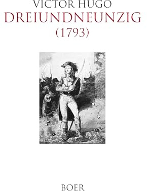 Dreiundneunzig (1793): Mit 83 Illustrationen berühmter zeitgenössischer Maler und Illustratoren