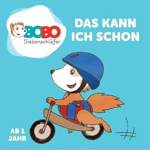 Bobo Siebenschläfer - Das alles kann ich schon: Kinderbuch ab 1 Jahr
